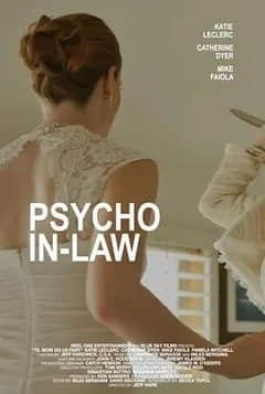 2018惊悚片《Psycho In-Law》迅雷下载_中文完整版_百度云网盘720P|1080P资源
