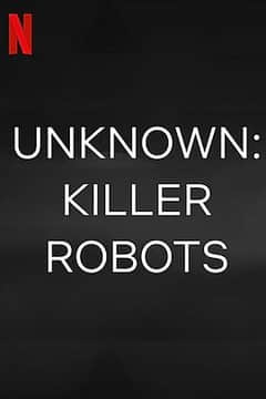 2018纪录片《地球未知档案：杀手机器人》迅雷下载_中文完整版_百度云网盘720P|1080P资源