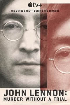 2018纪录片《约翰列侬谋杀案：审判疑云》迅雷下载_中文完整版_百度云网盘720P|1080P资源