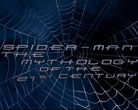 2018纪录片《蜘蛛侠：21世纪的神话》迅雷下载_中文完整版_百度云网盘720P|1080P资源