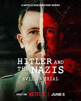 2018纪录片《希特勒与纳粹：恶行审判》迅雷下载_中文完整版_百度云网盘720P|1080P资源